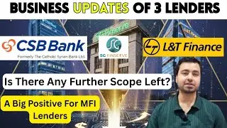 CSB: Is the Party Over?| SG Finserve: Execution vs Guidance |L&T Finance: Aggressive Growth Guidance