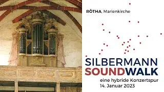Silbermann SoundWalk - Rötha, Marienkirche