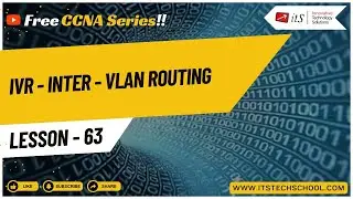 Lesson 63 - Learn CCNA - IVR - Inter - VLAN Routing
