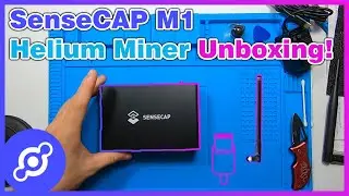 SenseCAP M1 Helium Miner Unboxing, Teardown & Initial Setup/Thoughts