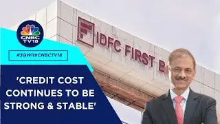Margins Higher, But Asset Quality Maintained; Credit Cost At 1.3% Vs Guidance Of 1.5%: IDFC First Bk