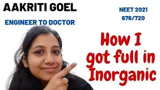 How I got full marks in Inorganic Chem in NEET 2021 | Aakriti Goel