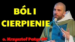Ból i cierpienie | o. krzysztof pałys op 2026