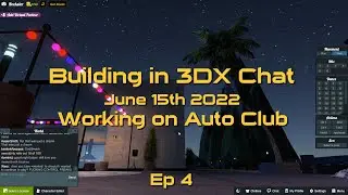 Building in 3DX Chat Ep4