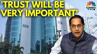 New SEBI Chief Tuhin Kanta Pandey Says, 'Trust Will Be Very Important' | N18V
