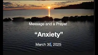 Message and Prayer. March 30, 2025. Avon Federated Church (Avon, IL)