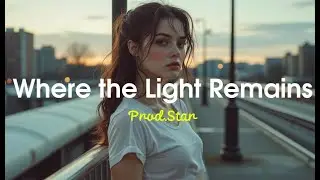 Where the light remains [Lyrics]