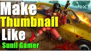 How To Create Best Youtube Gaming Thumbnail On Android | Youtube Thumbnail Tutorial |Prayas Sharma