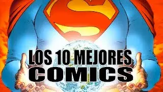 LOS 10 MEJORES COMICS DE SUPERMAN