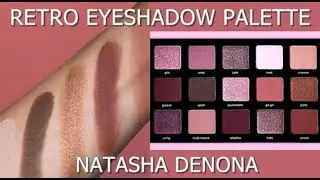 Natasha Denona - 💗 Retro Eyeshadow Palette + Swatches 💗 | MAKEUP ADDICTED