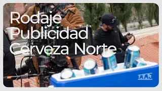 Rodaje Publicidad Cerveza Norte