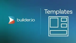 Builder.io - CreatingTemplates