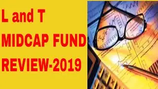 L&T MidCap Mutual Fund Review 2018 | L&T Mid Cap Fund Analysis & Performance|KNOWLEDGE FAIR