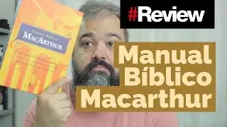 MANUAL BÍBLICO MACARTHUR - #REVIEW