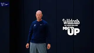Men's Basketball - Wildcats Mic'd Up with Coach Willard