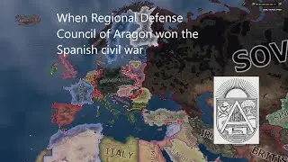 When Regional Defense Council of Aragon won the Spanish civil war - Hoi4 Timelapse
