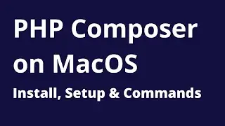 PHP Composer - How to Install Composer on Mac