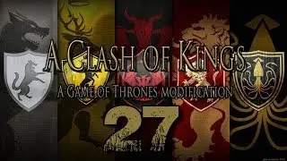 [27] Warband: A Clash Of Kings (v1.0) - Nadinas Siege  w/ RedWantsCandy