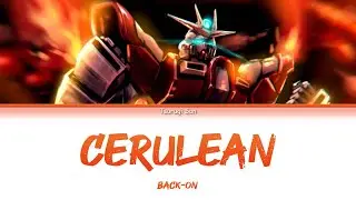 [แปลไทย] Cerulean (Gundam Build Fighters TRY OP 1) - ฺBACK-ON [KAN/ROM/TH]