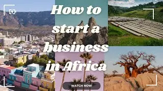 Moving to Africa - The Complete Guide for Entrepreneurs!