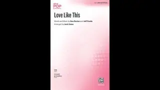Love Like This (SATB), arr. Jack Zaino &ndash; Score & Sound