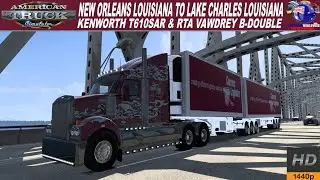 ATS 1.57 | Новый Орлеан (Луизиана) - Лейк-Чарльз (Луизиана) Kenworth T610 SAR & RTA Vawdrey B-Double