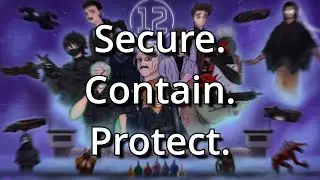 Secure. Contain. Protect. | Site-12 OST