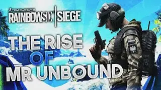 The Rise of Mr Unbound - A Rainbow Six Siege Montage