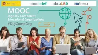 Video 1.3. Digitally Competent Educational Organizations - Key Ideas 2