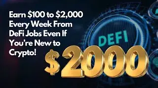 Earn $100&ndash;$2,000 Weekly with DeFi Jobs (No Experience Needed!) Check the description for the link