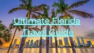 Explore Florida:  The Ultimate Travel Guide to Sun, Fun, and Adventure!