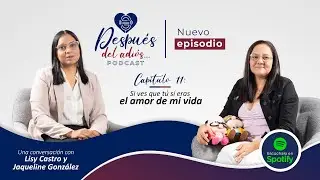 Despu&eacute;s del adi&oacute;s: Si ves que t&uacute; s&iacute; eras el amor de mi vida ✨