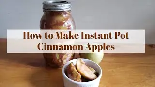 How to Make Instant Pot Cinnamon Apples