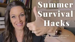 Summer Survival Planning Pep Talk/ Screen-Free Kids Get Outside Summer Challenge/ Charlotte Mason