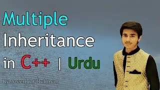 Multiple Inheritance in C++ | Urdu