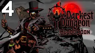 Baer Plays Darkest Dungeon: Bloodmoon (Ep. 4)
