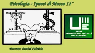 Unitre Corm&ograve;ns -  Ipnosi di Massa - Lez.  11^