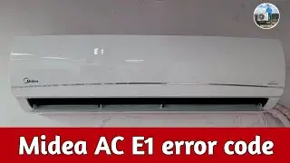 E1 ERROR IN MIDEA AC ? | HOW TO FIX E1 ERROR IN SPLIT AC | Munna Cooling
