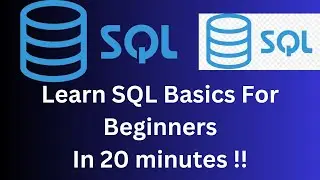 Master SQL Basics in 20 Minutes : A Beginner's Guide
