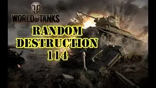 World of Tanks - Random Destruction 114