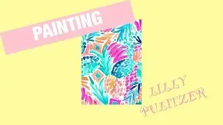 DIY LILLY PULITZER PAINTING