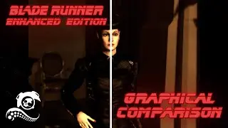 Blade Runner Enhanced Edition &mdash; графическое сравнение