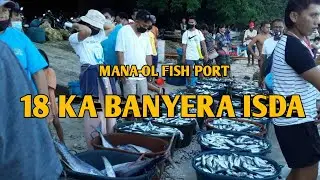 18 KA BANYERANG ISDA | MANA-OL FISH PORT | MARK JAY SUMAYLO