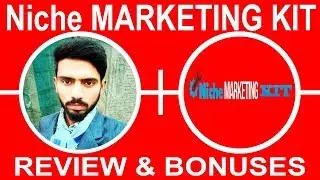 Niche Marketing Kit 2019 Demo Video With Review || Niche Marketing Kit 2019 Bonuses