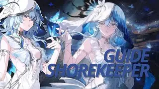GUIDE SHOREKEEPER : ECHO/ ARME/ EQUIPE | Wuthering Waves FR