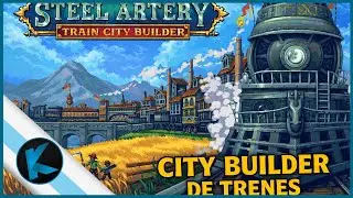 THIS CITY BUILDER IS ALL ABOUT TRAINS 🚆 Steel Artery and its perfect RESOURCE MANAGEMENT | Spanis...