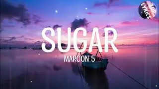 Maroon 5 - Sugar (lyrics)  Mike Posner, Adam Levine, Joshua Coleman, Lukasz Gottwald | Top Lyrics