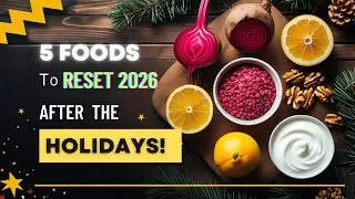 Start 2026 Strong: 5 Surprising Foods to Reset Your Health After the Holidays