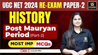UGC NET June/Dec 2024: Paper 2 | Post Mauryan Period - 02 | History | Important MCQs By Monali Ma'am