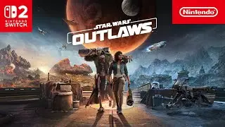 Star Wars Outlaws Is Now Available On Nintendo Switch 2